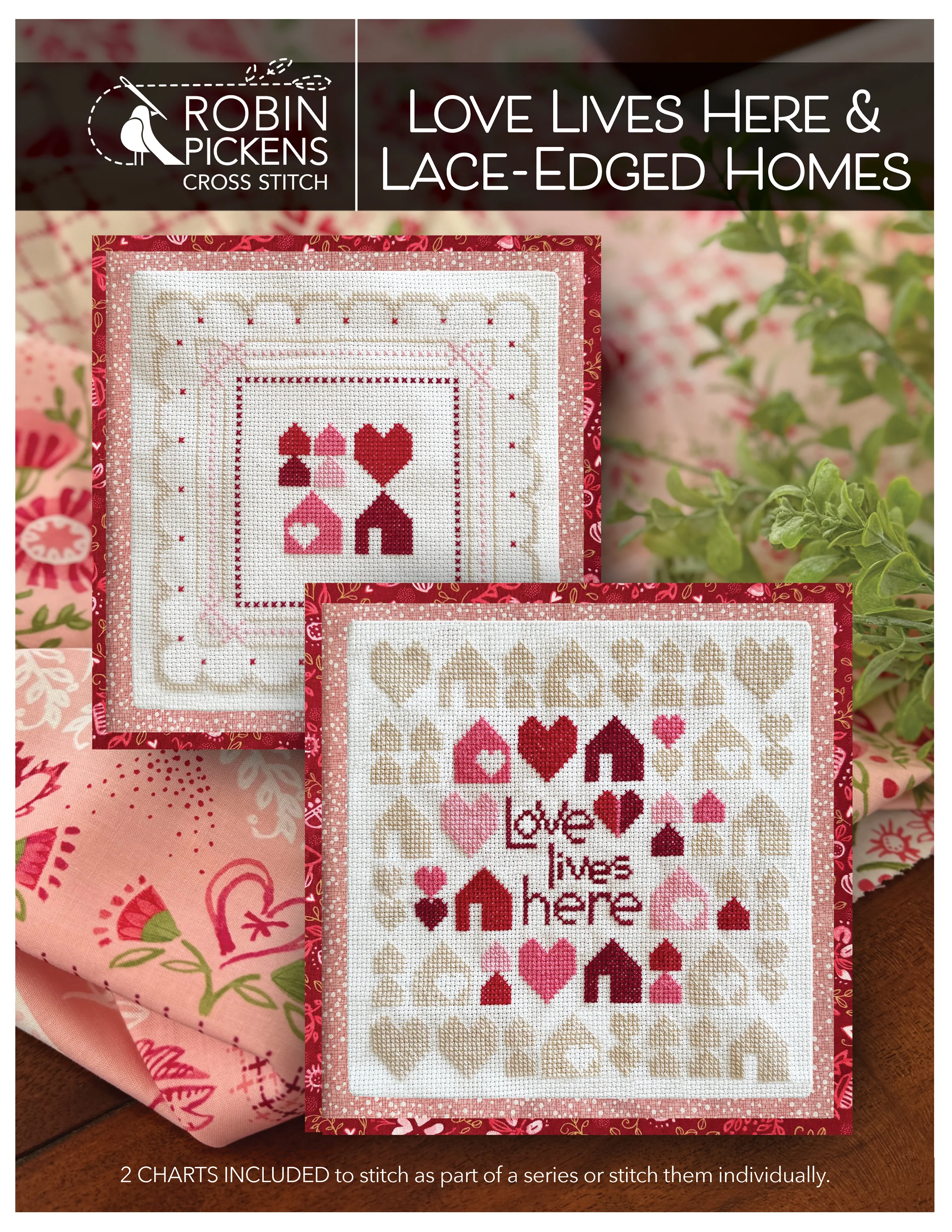Love Lives Here & Lace-Edged Homes Cross Stitch Printed Pattern